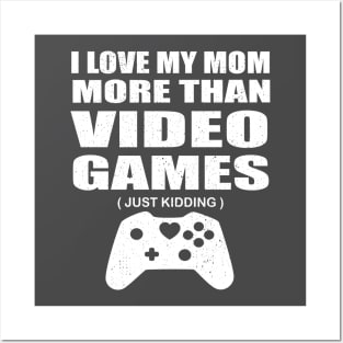 I Love My Mom Video Gamer,Valentines Day Gift Boys Kids, Mother's Day Posters and Art